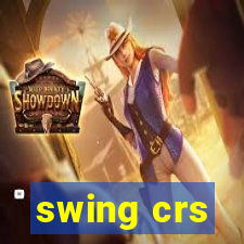 swing crs